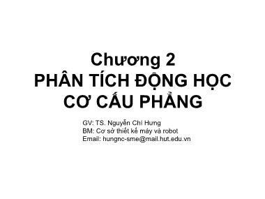 Bài giảng Nguyên lý máy - Chương 2: Phân tích động học cơ cấu phẳng - Nguyễn Chí Hưng