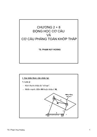 Bài giảng Nguyên lý máy - Chương 2+8: Động học cơ cấu, Cơ cấu phẳng toàn khớp thấp - Phạm Huy Hoàng