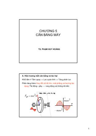 Bài giảng Nguyên lý máy - Chương 5: Cân bằng máy - Phạm Huy Hoàng