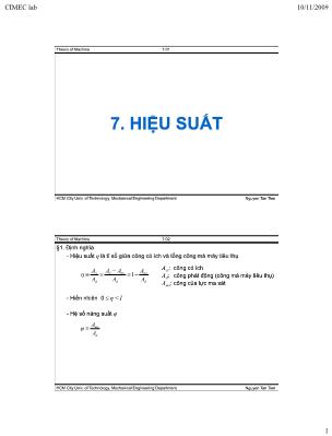 Bài giảng Nguyên lý máy - Chương 7: Hiệu suất - Nguyễn Tân Tiến