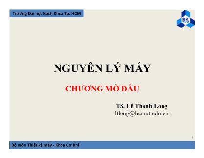 Bài giảng Nguyên lý máy - Chương mở đầu - Lê Thanh Long