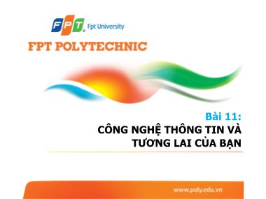 Bài giảng Nhập môn điện toán - Bài 11: Công nghệ thông tin và tương lai của bạn