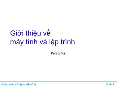 Bài giảng Nhập môn lập trình - Chương 1: Giới thiệu về máy tính và lập trình