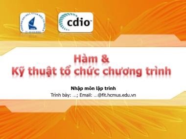 Bài giảng Nhập môn lập trình - Chương 4: Hàm & Kỹ thuật tổ chức chương trình - Phạm Minh Tuấn