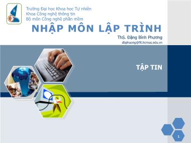 Bài giảng Nhập môn lập trình - Chương: Tập tin - Đặng Bình Phương