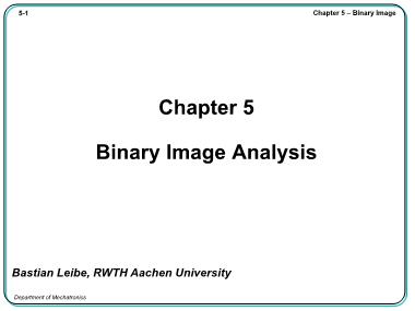 Bài giảng Nhập môn thị giác máy tính - Chapter 5: Binary image analysis - Lê Thanh Hải
