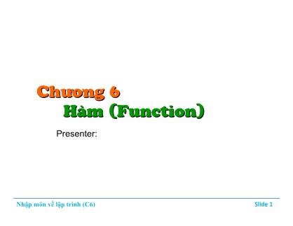 Bài giảng Nhập môn về lập trình - Chương 6: Hàm (Function)