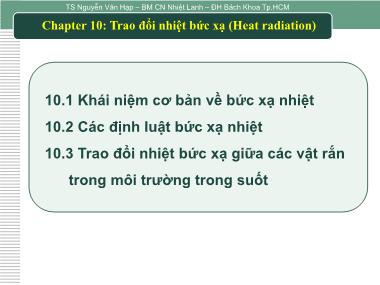 Bài giảng Nhiệt động lực học và truyền nhiệt - Chapter 10: Trao đổi nhiệt bức xạ (Heat radiation) - Nguyễn Văn Hạp