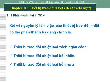 Bài giảng Nhiệt động lực học và truyền nhiệt - Chapter 11: Thiết bị trao đổi nhiệt (Heat exchanger) - Nguyễn Văn Hạp