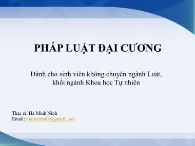Bài giảng Pháp luật đại cương - Bài 2: Nguồn gốc, bản chất, chức năng của Pháp luật - Hà Minh Ninh