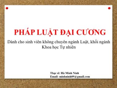 Bài giảng Pháp luật đại cương - Bài 6: Giới thiệu ngành luật hình sự, tố tụng hình sự - Phần A: Luật hình sự - Hà Minh Ninh
