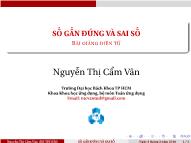 Bài giảng Phương pháp tính - Chương 2: Số gần đúng và sai số - Nguyễn Thị Cẩm Vân