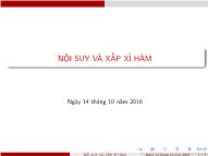 Bài giảng Phương pháp tính - Chương: Nội suy và xấp xỉ hàm - Đậu Thế Phiệt