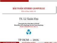 Bài giảng Phương trình toán lý và cơ sở toán ứng dụng - Chương: Bài toán Sturm-Liouville - Lê Xuân Đại