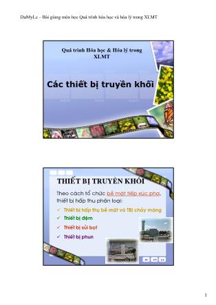 Bài giảng Quá trình hóa học & hóa lý trong công nghệ môi trường - Chương: Các thiết bị truyền khối - Dư Mỹ Lệ