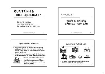 Bài giảng Quá trình & Thiết bị silicat 1 - Chương 6: Thiết bị nghiền bánh xe - con lăn