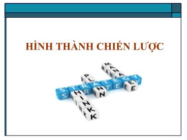 Bài giảng Quản lý chiến lược - Chương 5: Hình thành chiến lược - Lại Văn Tài