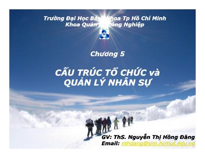 Bài giảng Quản lý dành cho kỹ sư - Chương 5: Cấu trúc tổ chức và quản lý nhân sự - Nguyễn Thị Hồng Đăng