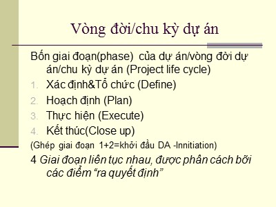 Bài giảng Quản lý dự án cho kỹ sư - Chương: Vòng đời/chu kỳ dự án