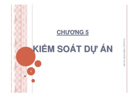 Bài giảng Quản lý dự án - Chương 5: Kiểm soát dự án
