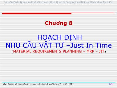 Bài giảng Quản lý sản xuất cho kỹ sư - Chương 8: Hoạch định nhu cầu vật tư - Đường Võ Hùng