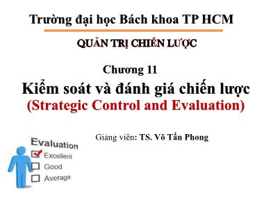Bài giảng Quản trị chiến lược - Chương 11: Kiểm soát và đánh giá chiến lược (Strategic Control and Evaluation) - Võ Tấn Phong