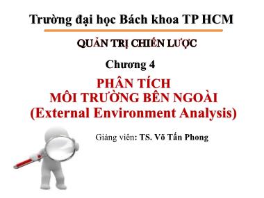 Bài giảng Quản trị chiến lược - Chương 4: Phân tích môi trường bên ngoài (External environment analysis) - Võ Tấn Phong