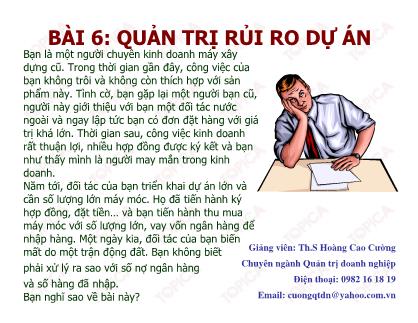 Bài giảng Quản trị dự án - Bài 6: Quản trị rủi ro dự án - Hoàng Cao Cường