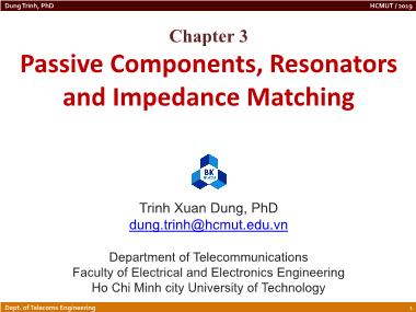 Bài giảng Radio communications circuits - Chapter 3: Passive components, resonators and impedance matching - Trịnh Xuân Dũng