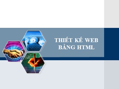 Bài giảng Thiết kế Web bằng HTML