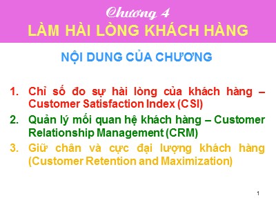 Bài giảng Tiếp thị giữa các tổ chức - Chương 4: Làm hài lòng khách hàng - Dương Thị Ngọc Liên