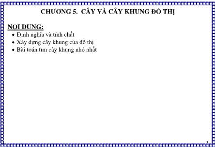 Bài giảng Toán rời rạc 2 - Chương 5: Cây và cây khung đồ thị