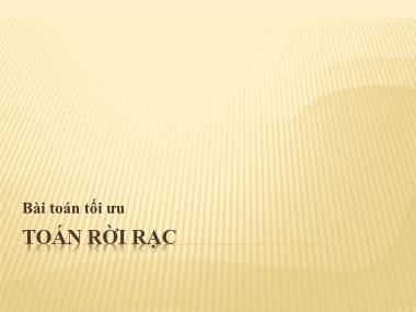 Bài giảng Toán rời rạc - Bài toán tối ưu