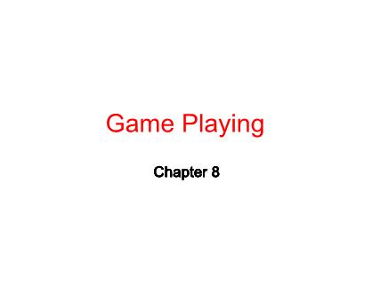 Bài giảng Trí tuệ nhân tạo - Chapter 8: Game playing