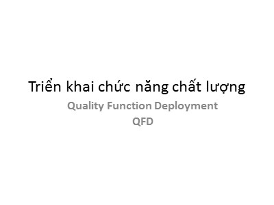 Bài giảng Triển khai chức năng chất lượng