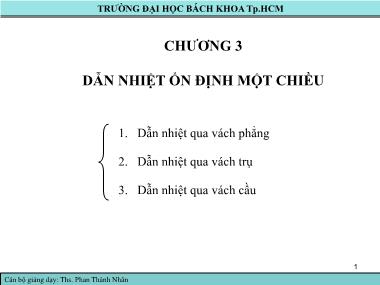 Bài giảng Truyền nhiệt - Chương 3: Dẫn nhiệt ổn định một chiều - Phan Thành Nhân