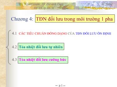Bài giảng Truyền nhiệt - Chương 4: Trao đổi nhiệt đối lưu trong môi trường 1 pha - Hà Anh Tùng