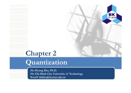 Bài giảng Xử lý tín hiệu số - Chapter 2: Quantization - Hà Hoàng Kha
