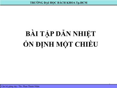Bài tập Truyền nhiệt - Chương: Dẫn nhiệt ổn định một chiều - Phan Thành Nhân