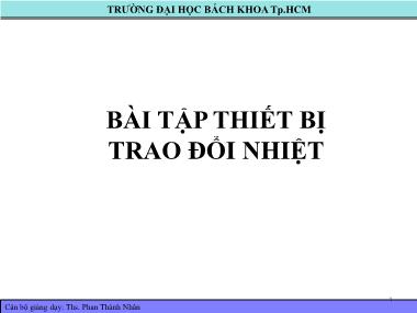 Bài tập Truyền nhiệt - Chương: Thiết bị trao đổi nhiệt - Phan Thành Nhân