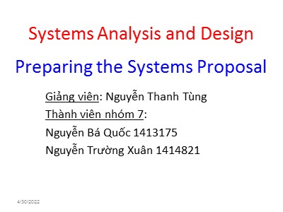 Bài thuyết trình môn Phân tích & thiết kế hệ thống - Đề tài: Preparing the systems proposal - Nguyễn Bá Quốc