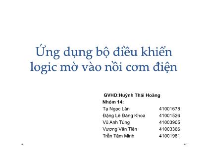 Bài thuyết trình Tiểu luận Ứng dụng bộ điều khiển logic mờ vào nồi cơm điện - Tạ Ngọc Lân