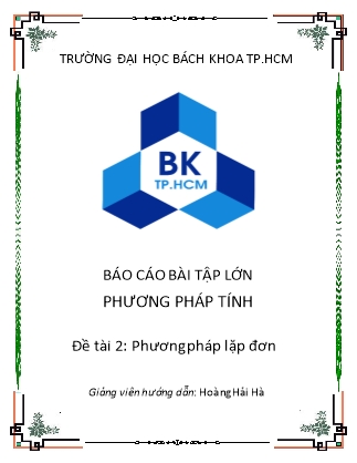 Báo cáo bài tập lớn Phương pháp tính - Đề tài 2: Phương pháp lặp đơn