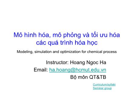 Báo cáo môn Mô phỏng và tối ưu hóa các quá trình hóa học - Phần 1 - Hoàng Ngọc Hà