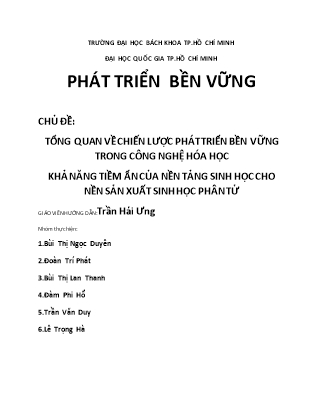 Báo cáo môn Phát triển bền vững - Chủ đề: Tổng quan về chiến lược phát triển bền vững trong công nghệ hóa học khả năng tiềm ẩn của nền tảng sinh học cho nền sản xuất sinh học phân tử