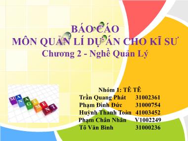 Báo cáo môn Quản lý dự án cho kĩ sư - Chương 2: Nghề quản lý - Trần Quang Phát