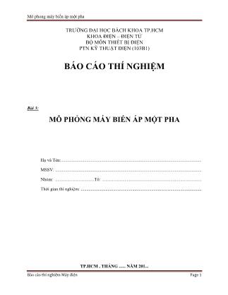 Báo cáo thí nghiệm môn Máy điện - Bài 3: Mô phỏng máy biến áp một pha