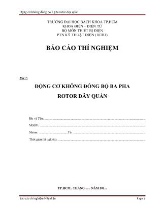 Báo cáo thí nghiệm môn Máy điện - Bài 7: Động cơ không đồng bộ ba pha Rotor dây quấn
