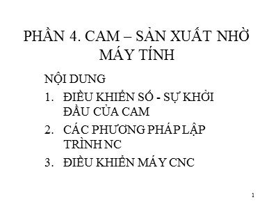 Bài giảng CAD/CAM/CNC - Phần 4: Điều khiển số - Sự khởi đầu của CAM - Lê Trung Thực