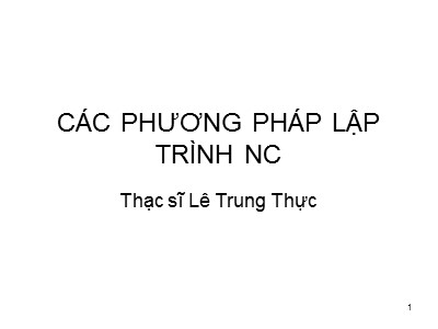 Bài giảng CAD/CAM/CNC - Phần: Các phương pháp lập trình NC - Lê Trung Thực